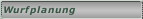 Wurfplanung